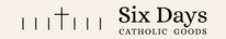 Six Days Catholic Goods - Home